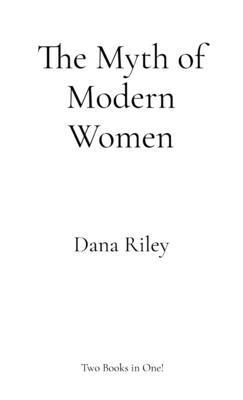 Dana Riley - Myth of Modern Women, Häftad