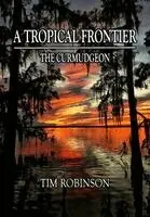 Tim Robinson - Tropical Frontier, Inbunden. Tillgänglighet: Lägg i varukorg