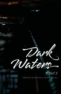 Kirstyn Petras, N B Turner - Dark Waters vol. 3, Häftad
