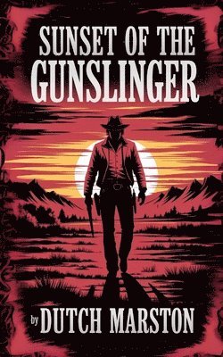 Dutch Marston - Sunset of the Gunslinger, Häftad