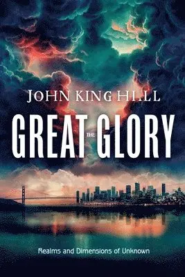 John King Hill - Great Glory, Häftad. Tillgänglighet: Lägg i varukorg