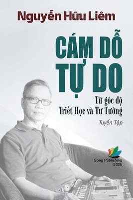 Liêm Hữu Nguyễn - Cám Dỗ tự Do từ góc độ Triết Học và Tư Tưởng, Häftad