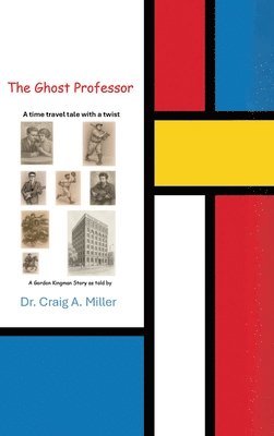 Craig A Miller - Ghost Professor, Inbunden. Tillgänglighet: Lägg i varukorg