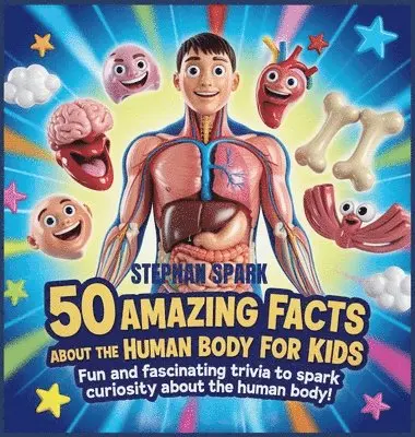 Stephan Spark - 50 Amazing Facts About Human Body for Kids, Inbunden. Tillgänglighet: Lägg i varukorg