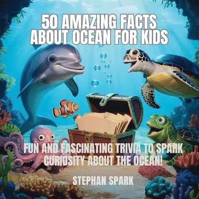 Stephan Spark - 50 Amazing Facts About Ocean for Kids, Häftad. Tillgänglighet: Lägg i varukorg