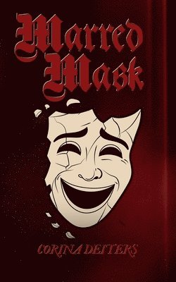 Corina Deiters - Marred Mask, Häftad