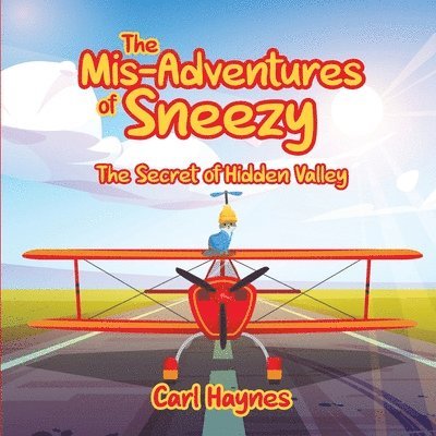 Carl Haynes - Misadventures of Sneezy "THE SECRET OF HIDDEN VALLEY", Häftad