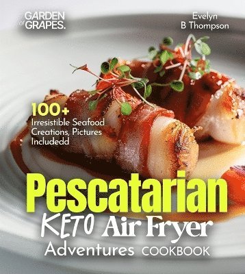 Alexander James Oliver - Pescatarian Keto Air Fryer Adventures Cookbook, Häftad. Tillgänglighet: Lägg i varukorg
