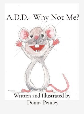 Donna Penney - A.D.D.- Why Not Me?, Inbunden