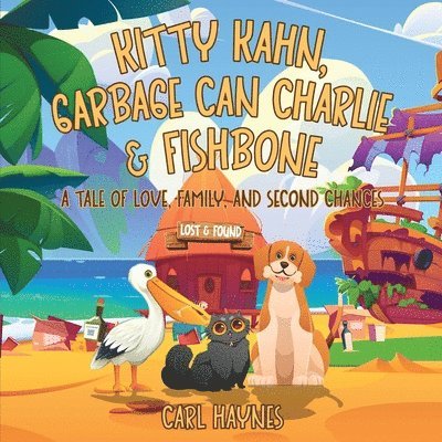 Carl Haynes - Kitty Kahn, Garbage Can Charlie & Fishbone "Lost and Found", Häftad