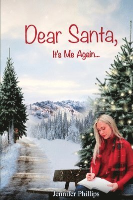 Jennifer Lynn Phillips - Dear Santa, It's Me Again, Häftad