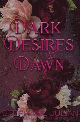 Stephanie Julian - Dark Desires at Dawn, Häftad