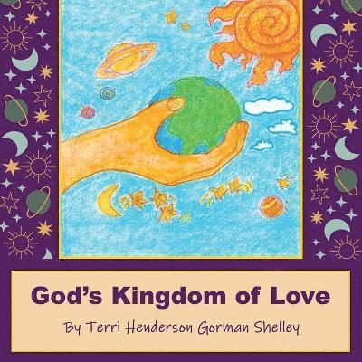 Gorman Shelley - God's Kingdom of Love, Häftad