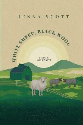 Jenna Scott - White Sheep Black Wool, Häftad