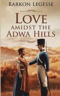 Love Amidst the Adwa Hills