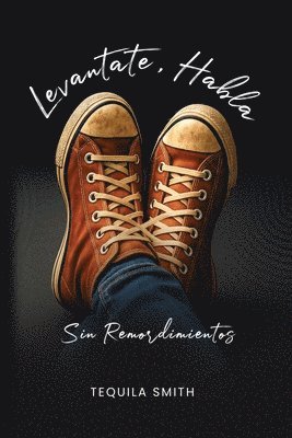 Tequila Smith - Levantate, Habla Sin Remordimientos, Häftad. Tillgänglighet: Lägg i varukorg