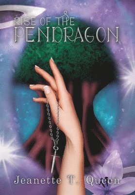 Jeanette T Queen - Rise of the Pendragon, Inbunden