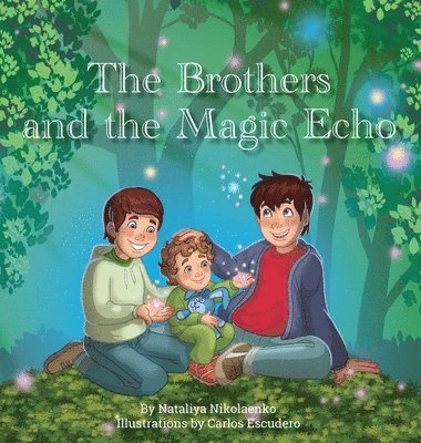 Nataliya Nikolaenko - Brothers and the Magic Echo, Inbunden
