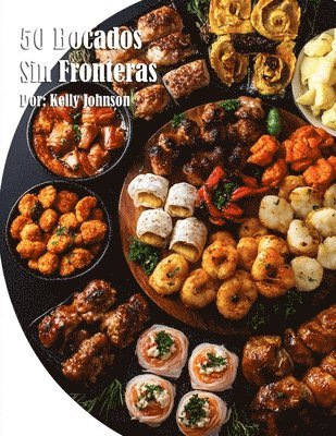 Kelly Johnson - 50 Bocados Sin Fronteras, Häftad
