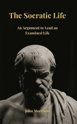 John Morrison - Socratic Life, Häftad