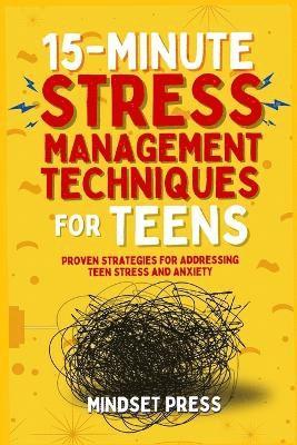 Mindset Press - 15-Minute Stress Management Techniques for Teens, Häftad. Tillgänglighet: Lägg i varukorg