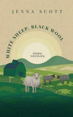Jenna Scott - White Sheep Black Wool, Inbunden