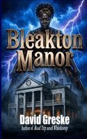 David Greske - Bleakton Manor, Häftad