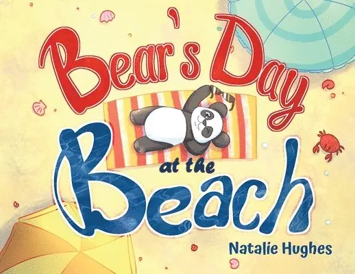Natalie Hughes - Bear's Day at the Beach, Häftad. Tillgänglighet: Lägg i varukorg