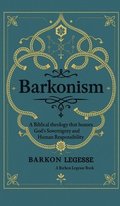 Barkonism The Whole Counsel of God