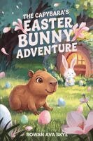 Rowan Ava Skye - Capybara's Easter Bunny Adventure, Häftad