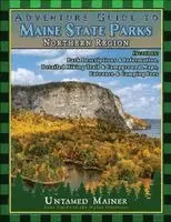 Angela Quintal-Snowman - Adventure Guide to Maine State Parks- Northern Region, Häftad. Tillgänglighet: Lägg i varukorg