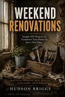 Hudson Briggs - Weekend Renovations, Häftad