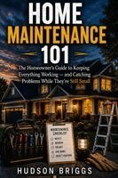 Hudson Briggs - Home Maintenance 101, Häftad
