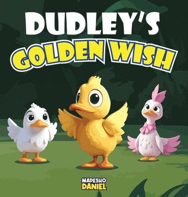 Mapesho Daniel - Dudley's Golden Wish, Inbunden. Tillgänglighet: Lägg i varukorg