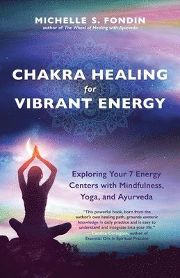 Michelle S Fondin - Chakra Healing for Vibrant Energy, Häftad. Tillgänglighet: Lägg i varukorg