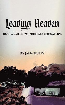 Jana Duffy - Leaving Heaven, Inbunden
