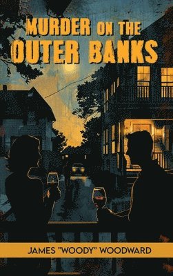 James Woody Wards - Murder On the Outer Banks, Inbunden