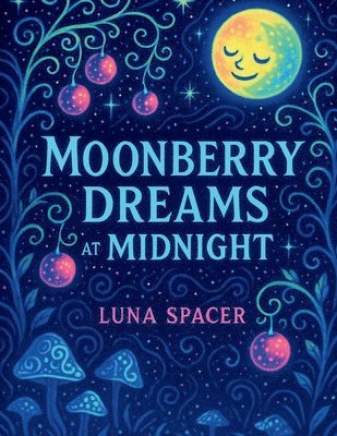 Luna Spacer - Moon Berry Dreams At Midnight COVER, Häftad. Tillgänglighet: Lägg i varukorg