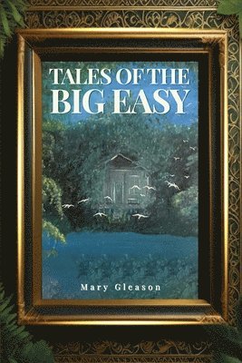 Mary A Gleason - Tales of the Big Easy, Häftad