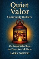 Larry Nouvel - Quiet Valor, Community Builders, Häftad