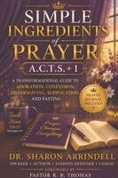 Sharon Arrindell - Simple Ingredients of Prayer, Häftad