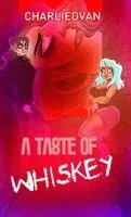 Charlie D Van, Natsuki Ackles, Andrew J - Taste of Whiskey, Inbunden