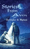 Christopher D Wayland - Stories from Away, Inbunden. Tillgänglighet: Lägg i varukorg