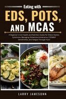 Larry Jamesonn - Eating with EDS, POTS, and MCAS, Häftad