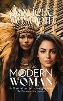 John H Kraft - Ancient Wisdom for the Modern Woman, Inbunden