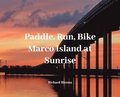 Paddle, Run, Bike, Marco Island at Sunrise