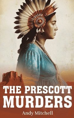 Andrew Braden Mitchell - Prescott Murders, Inbunden. Tillgänglighet: Lägg i varukorg