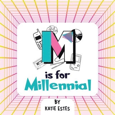 Katie Estes - M is For Millennial, Häftad