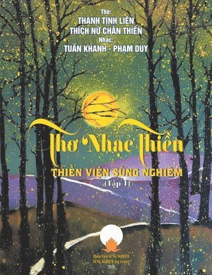 Chân Thiền Thích Nữ, Khanh Nguyễn, Duy Phạm - Thơ Nhạc Thiền - Tập 1 - Tuấn Khanh, Phạm Duy, Häftad
