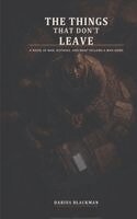Darius Blackman - Things That Don't Leave, Inbunden